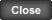 [Close]